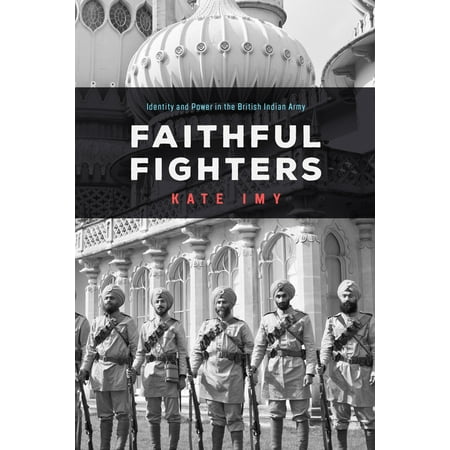 UPC: 9781503610743 | South Asia in Motion: Faithful Fighters: Identity and Power in the British Indian Army (Paperback)
