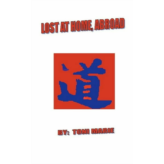 Lost at Home, Abroad, (Paperback)