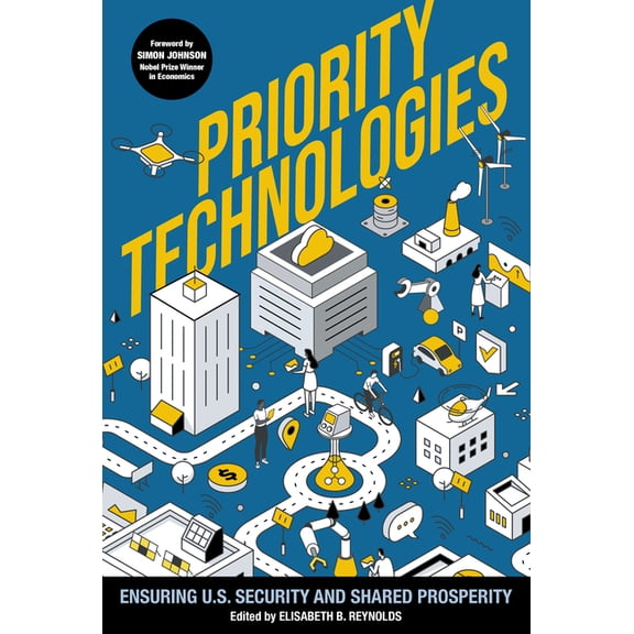 Priority Technologies: Ensuring Us Security and Shared Prosperity, (Hardcover)
