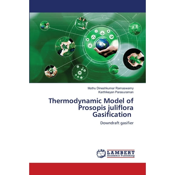 Thermodynamic Model of Prosopis juliflora Gasification, (Paperback)