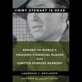 thumbnail image 1 of Pre-Owned Jimmy Stewart Is Dead: Ending the World's Ongoing Financial Plague with Limited Purpose Banking, 9780470581551, 0470581557, Hardcover, 1 edition, 1 of 1