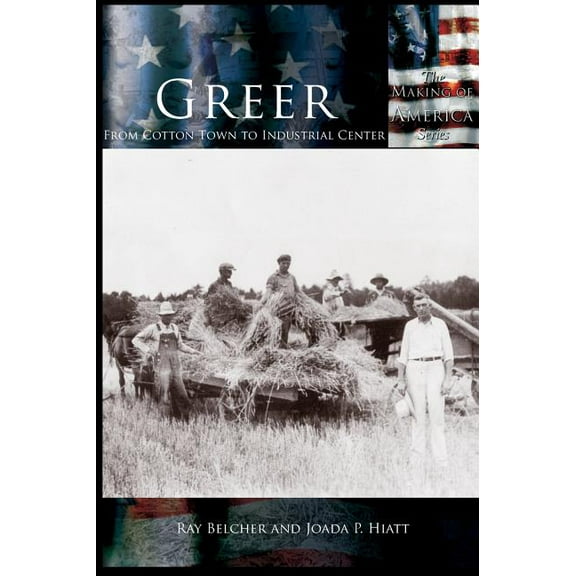 Greer: From Cotton Town to Industrial Center (Hardcover)
