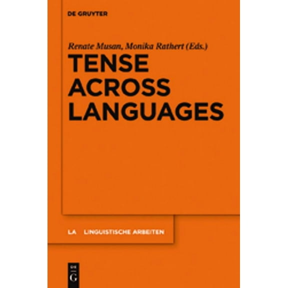 Linguistische Arbeiten Tense Across Languages, Book 541, (Hardcover)