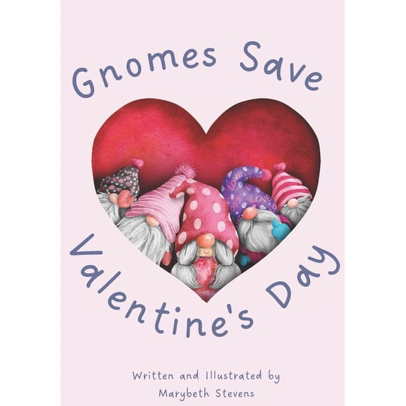 Gnomes Save Valentine's Day!, (Paperback)