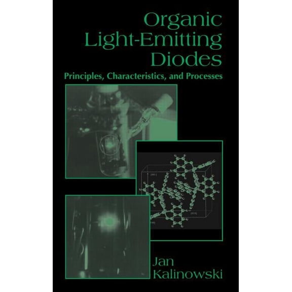 Optical Science and Engineering Organic Light-Emitting Diodes: Principles, Characteristics & Processes, (Hardcover)