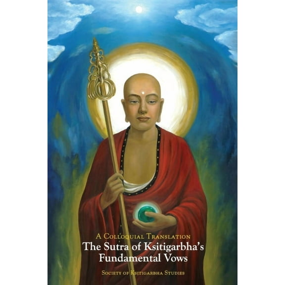 The Sutra of Ksitigarbha's Fundamental Vows: A Colloquial Translation, (Paperback)
