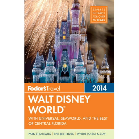 Fodor's Walt Disney World 2014 : with Universal, SeaWorld, and the Best of Central (Best Grass For Central Florida)