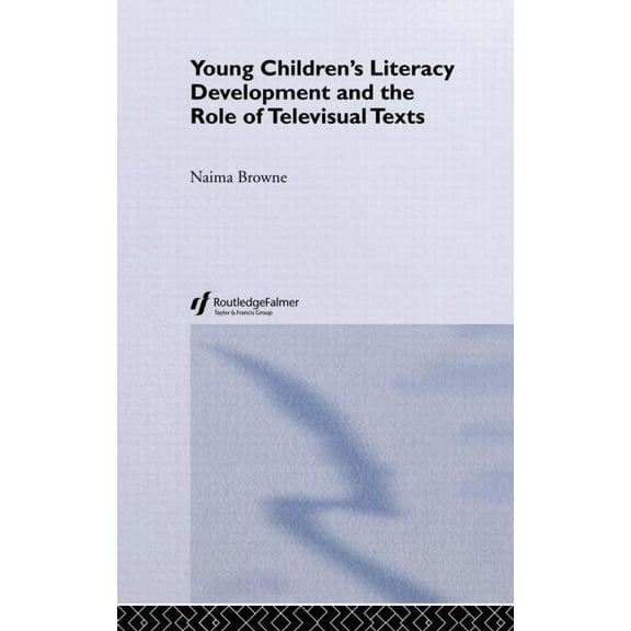 Young Children's Literacy Development and the Role of Televisual Texts, (Hardcover)
