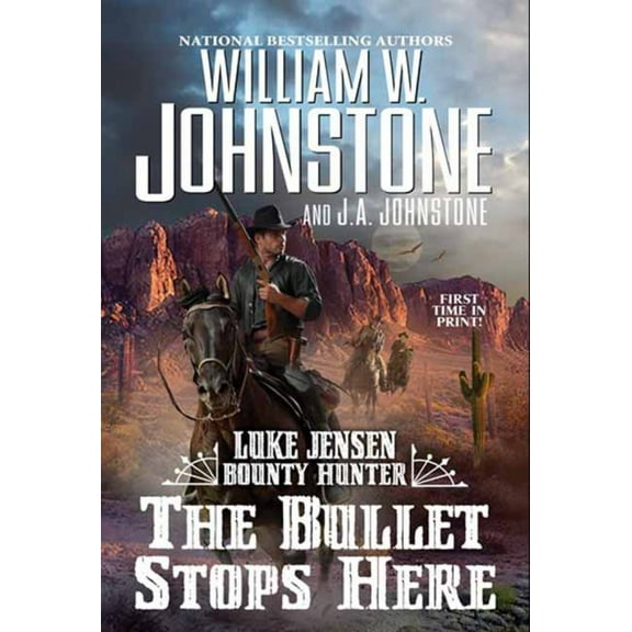 William W. Johnstone: The Bullet Stops Here (Paperback)