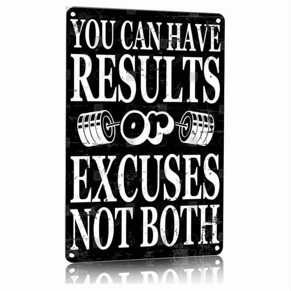 Motivational Metal Sign You CaHave Results Or Excuses Not Both Gym Wall Art Decor 8x12 Inch Aluminum Poster for Home Office Gym Garage Man Cave Bar Fitness Workout Inspirational Quote
