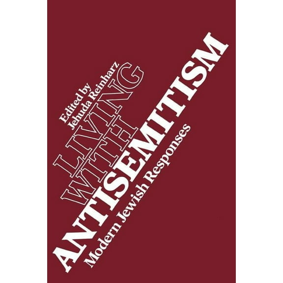 Living with Antisemitism : Modern Jewish Responses (Paperback)