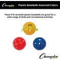 thumbnail image 6 of Champion Sports 9" Hollow Plastic Baseball Set - Athletic Baseball Equipment - Practice Baseballs Plastic Hollow - Regulation Size Balls -Fun for All Ages- Lightweight/Durable -Set of 3, 6 of 6