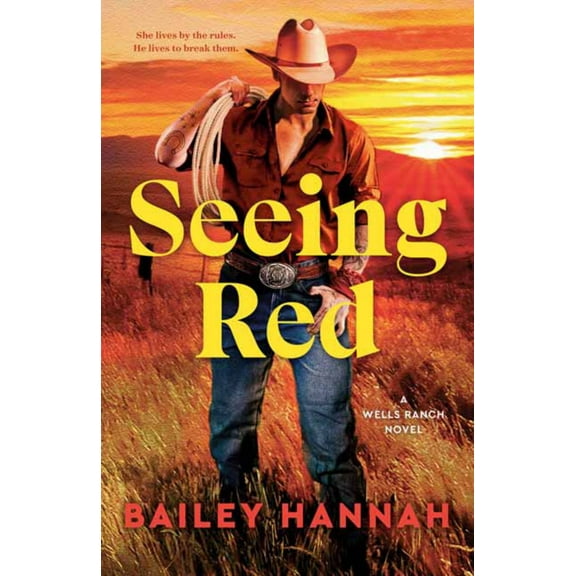 Seeing Red: A Wells Ranch Novel (Paperback)