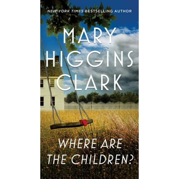 Pre-Owned Where Are the Children? (Mass Market Paperback) 9781982187934