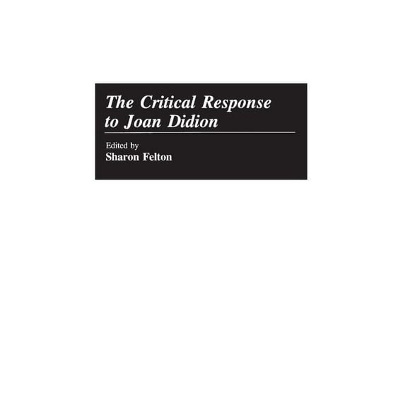 The Critical Response to Joan Didion