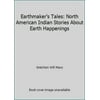 Pre-Owned Earthmaker's Tales: North American Indian Stories about Earth Happenings (Hardcover) 0802768393 9780802768391