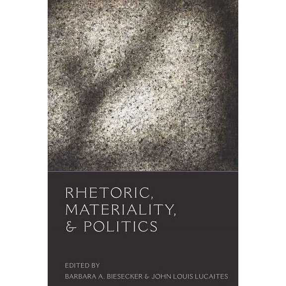 Frontiers in Political Communication: Rhetoric, Materiality, & Politics (Hardcover)