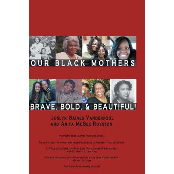 Our Black Mothers, Brave, Bold and Beautiful (Paperback)