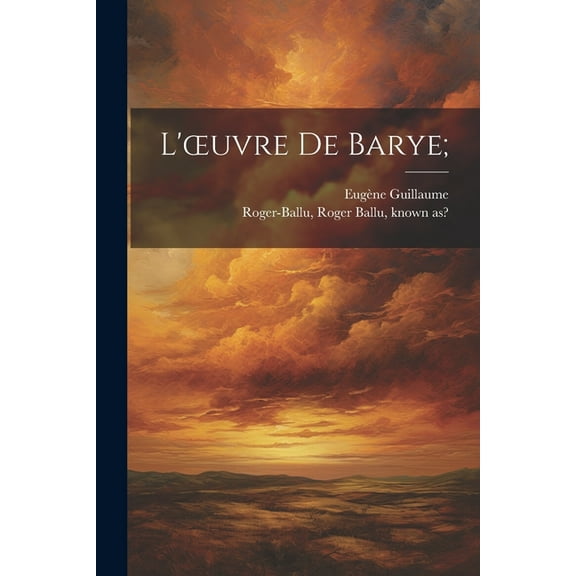 L'oeuvre de Barye; (Paperback)