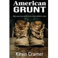 thumbnail image 1 of Pre-Owned American Grunt: Ridiculous Stories of a Life Lived at $8.00 an Hour (Paperback) 1955026742 9781955026741, 1 of 1