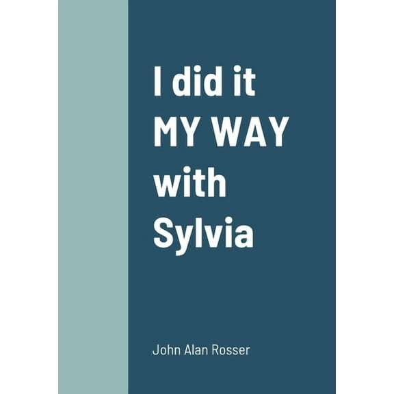 I did it MY WAY with Sylvia (Paperback)