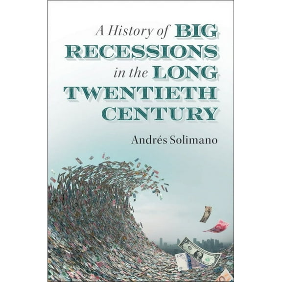 A History of Big Recessions in the Long Twentieth Century, (Paperback)