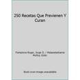 thumbnail image 1 of Pre-Owned 250 Recetas Que Previenen Y Curan (Hardcover) 847208261X 9788472082618, 1 of 1