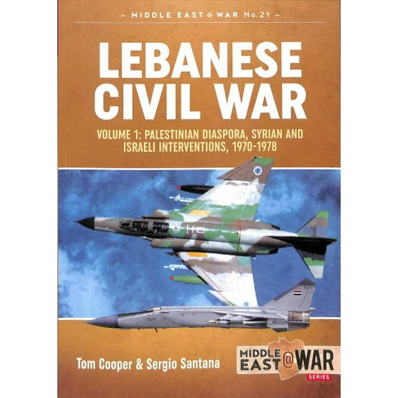 Middle East@War: Lebanese Civil War: Volume 1 - The Israeli Invasion, 1982 (Paperback)
