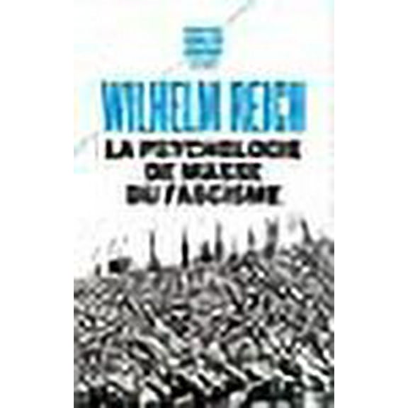 La psychologie de masse du fascisme