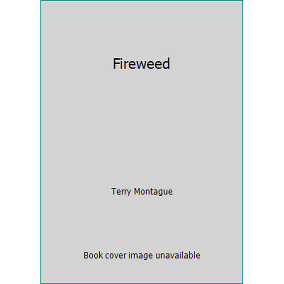 Pre-Owned Fireweed (Paperback) 168047636X 9781680476361