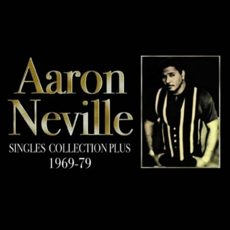 Aron Neville - Singles Collection 1969-79 Plus (The Best Of Aaron Neville)