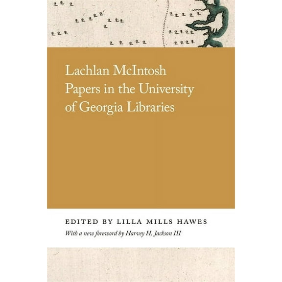 Lachlan McIntosh Papers in the University of Georgia Libraries, (Hardcover)