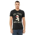thumbnail image 2 of Voodoo Still Play With Dolls Creepy Gift Halloween Unisex Men's T-shirt, L, Black, 2 of 6