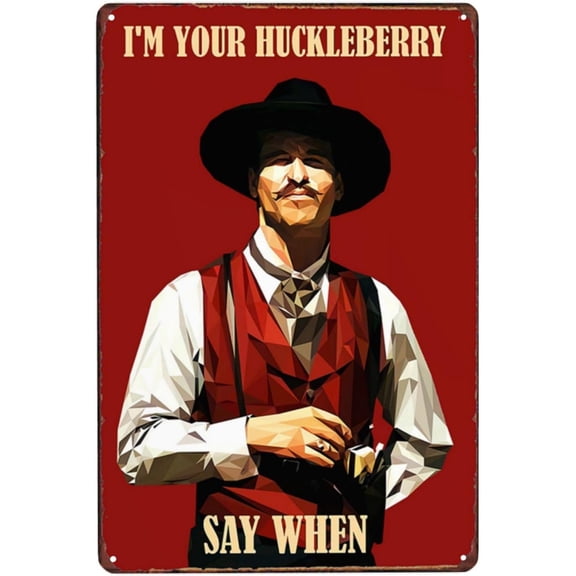 Vintage Western Cowboy Metal Wall Sign, I’m Your Huckleberry Tin Poster for Bar, Garage or Man Cave Decor, 8 x 12 Inch