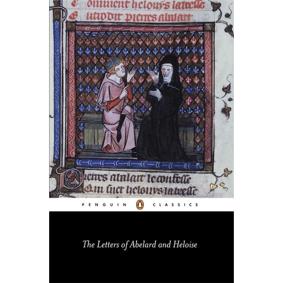 Penguin Classics The Letters of Abelard and Heloise, (Paperback)