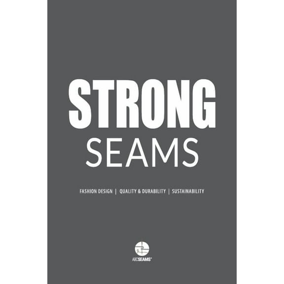 ABC Seams Strong Seams: The Catalogue to Design Durable Clothing, Book 3, (Paperback)