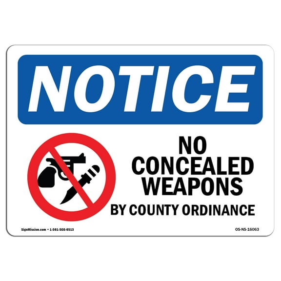 OSHA Notice Sign - NOTICE No Concealed Weapons By County Ordinance | Plastic Sign | Protect Your Business, Work Site, Warehouse |  Made in the USA