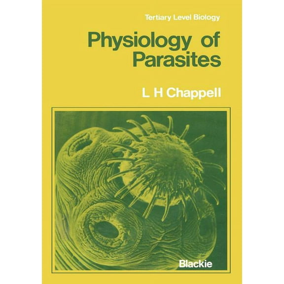 Tertiary Level Biology Physiology of Parasites, (Paperback)