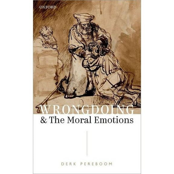 Wrongdoing and the Moral Emotions, (Hardcover)