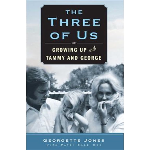 Pre-Owned The Three of Us: Growing Up with Tammy and George (Paperback) 1439198586 9781439198582