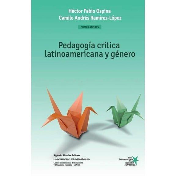 Pedagogia Critica Latinoamericana y Genero : Construccion Social de Ninos, Ninas y Jovenes Como Sujetos Politicos