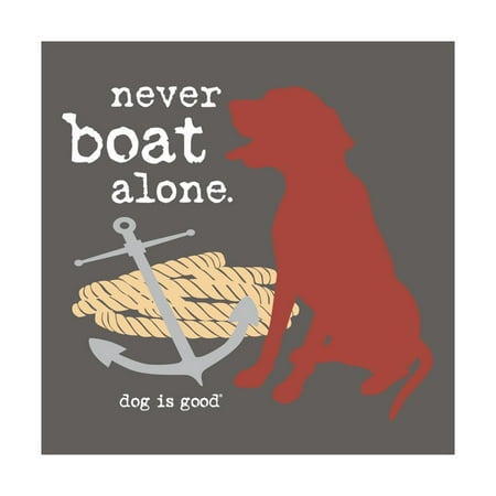 Never Boat Alone Print Wall Art By Dog is Good