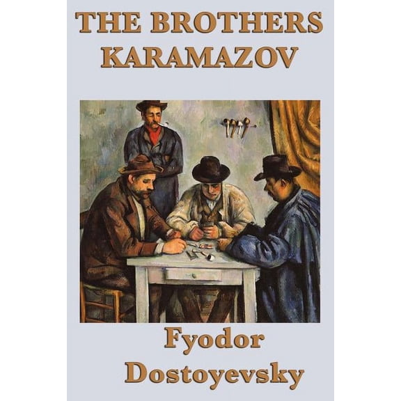 The Brothers Karamazov: A Novel of Faith, Doubt, and Moral Responsibility, (Paperback)