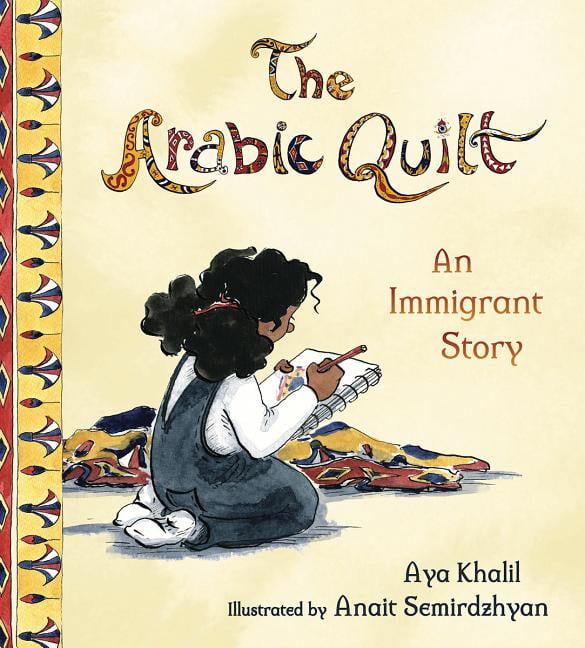 The Arabic Quilt An Immigrant Story (Hardcover)