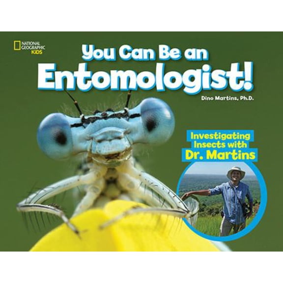 Pre-Owned You Can Be an Entomologist: Investigating Insects with Dr. Martins (Hardcover) 1426333544 9781426333545