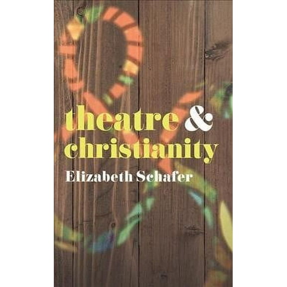 Theatre and: Theatre and Christianity (Paperback)