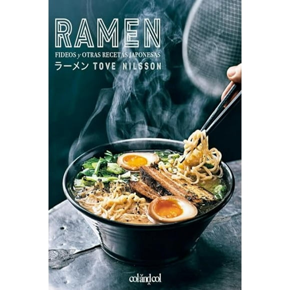 Libro Ramen. Fideos Y Otras Recetas Japonesas Tapa Blanda, Autor Tove Nilsson, Editorial Col&col Ediciones