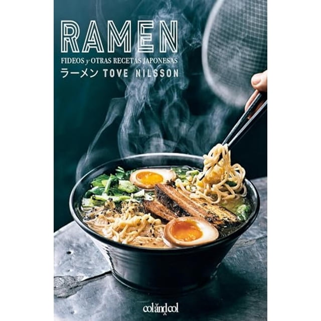Libro Ramen. Fideos Y Otras Recetas Japonesas Tapa Blanda, Autor Tove Nilsson, Editorial Col&col Ediciones