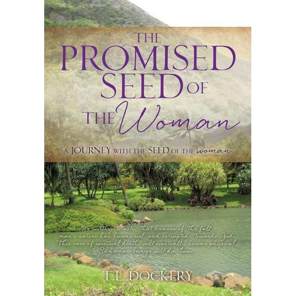 The Promised Seed of the Woman: A journey with the Seed of the woman, (Paperback)