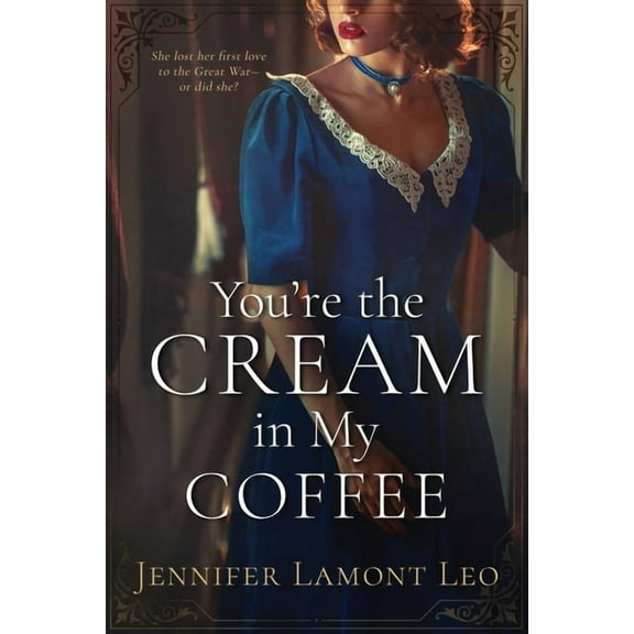 Corrigan Sisters You're the Cream in My Coffee, Book 1, (Paperback)